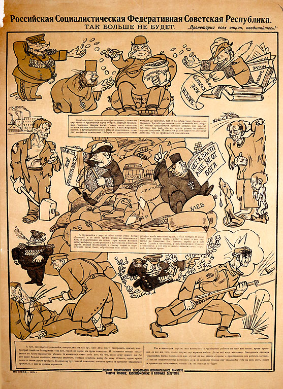 It will not be like this anymore. 
[First panel of text]: There lived a capitalist, and henchmen around him - he helped rob honest working people.  The first henchman is an official. He wrote laws. According to these laws, he deftly wrote that everything was for the wealthy: land, bread, and all kinds of food, but nothing for the worker.   [Partial translation]