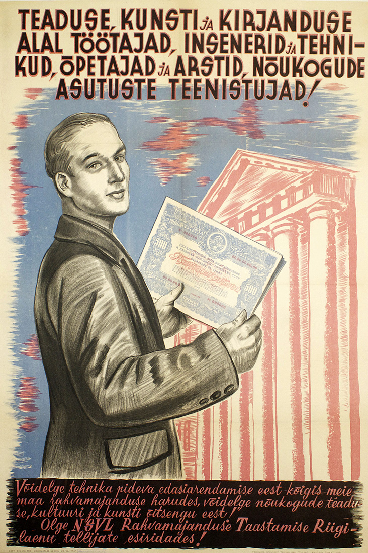 Those in the scientific, art, literature, engineering, technical, and academic fields, and to doctors, teachers and government employees!  Support the continuing development of technology.  Support the flowering of art and culture of the people!  Be on the forefront of subscribers to the USSR Supreme People's Economic Recovery Loan [for] economic and cultural recovery!