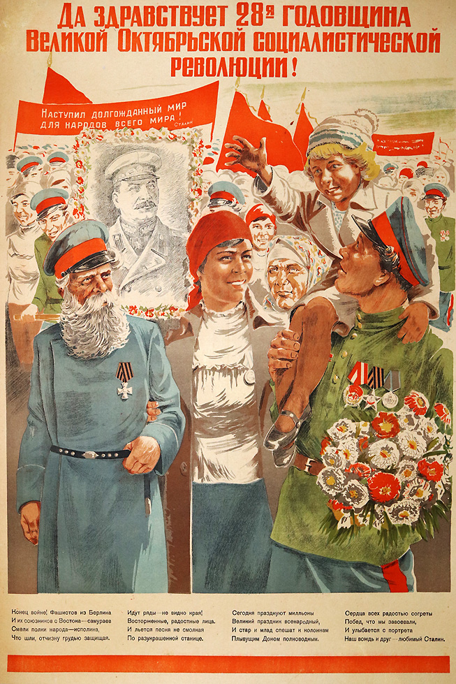 Long Live the 28th Anniversary of the Great October Socialist Revolution!
The end of the war! The fascists from Berlin and their allies from the East – the samurai [and]
the brave divisions of the titan-like people, who went forth, proudly defending the homeland.
[Partial translation]