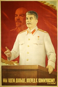 PP 226: We are going farther, forward, to communism. -- J.V. Stalin