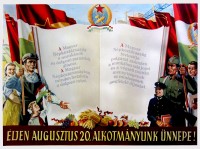 PP 841: Long live August 20, our holiday celebration!
[On the book] The Hungarian People’s Republic is the state of the workers and the working peasants. In the Hungarian People’s Republic the working people own all power. The Hungarian People 's Republic provides its citizens the right to work and the compensation for that work according to the quantity and quality of work.